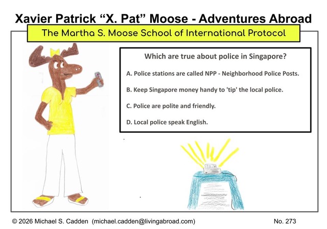 Which are true about the police in Singapore?